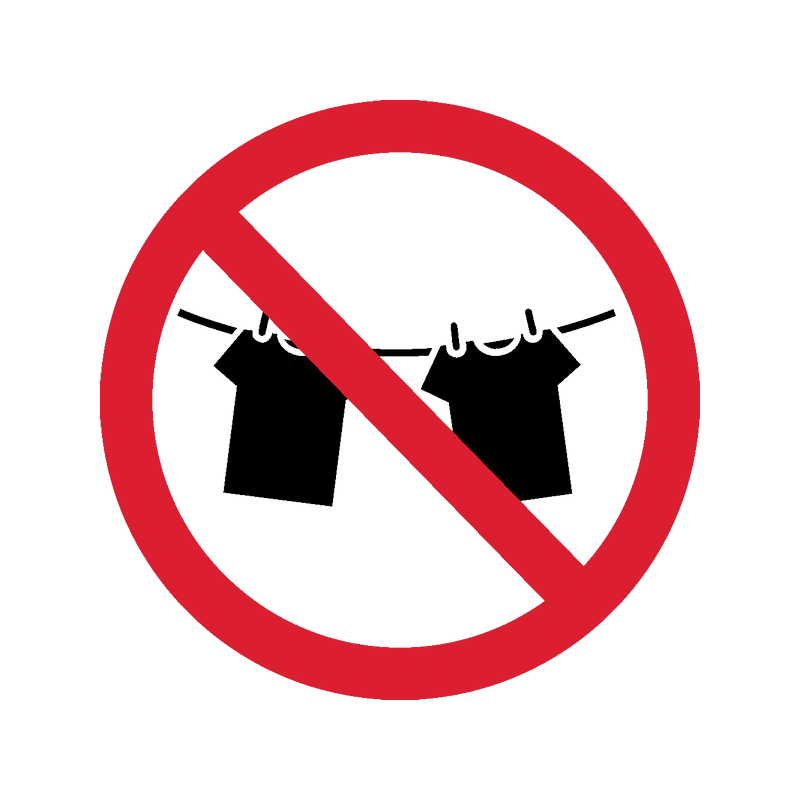 Нельзя постоять. Табличка одежда запрещена. Сушка белья запрещена. Запрещающие знаки на вещах. Развешивать вещи запрещено.