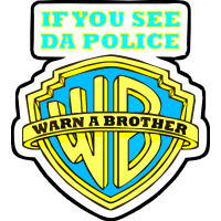 Логотип Warner Bros с надписью  "If you see da police"