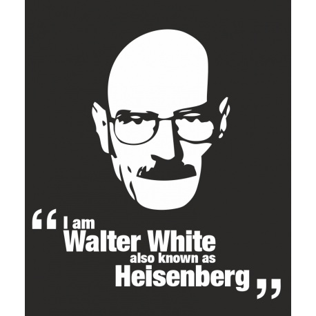 I am Walter White also known as Heisenberg - Я Уолтер Уайт также известный как Гейзенберг