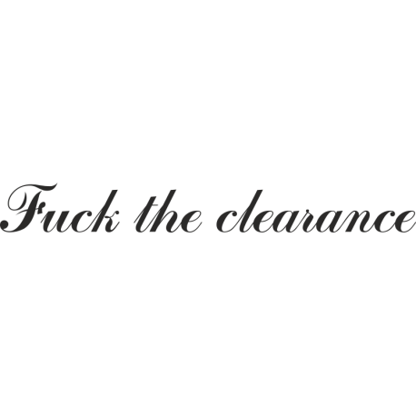 Fuck the clearance - Тр*хни зазор